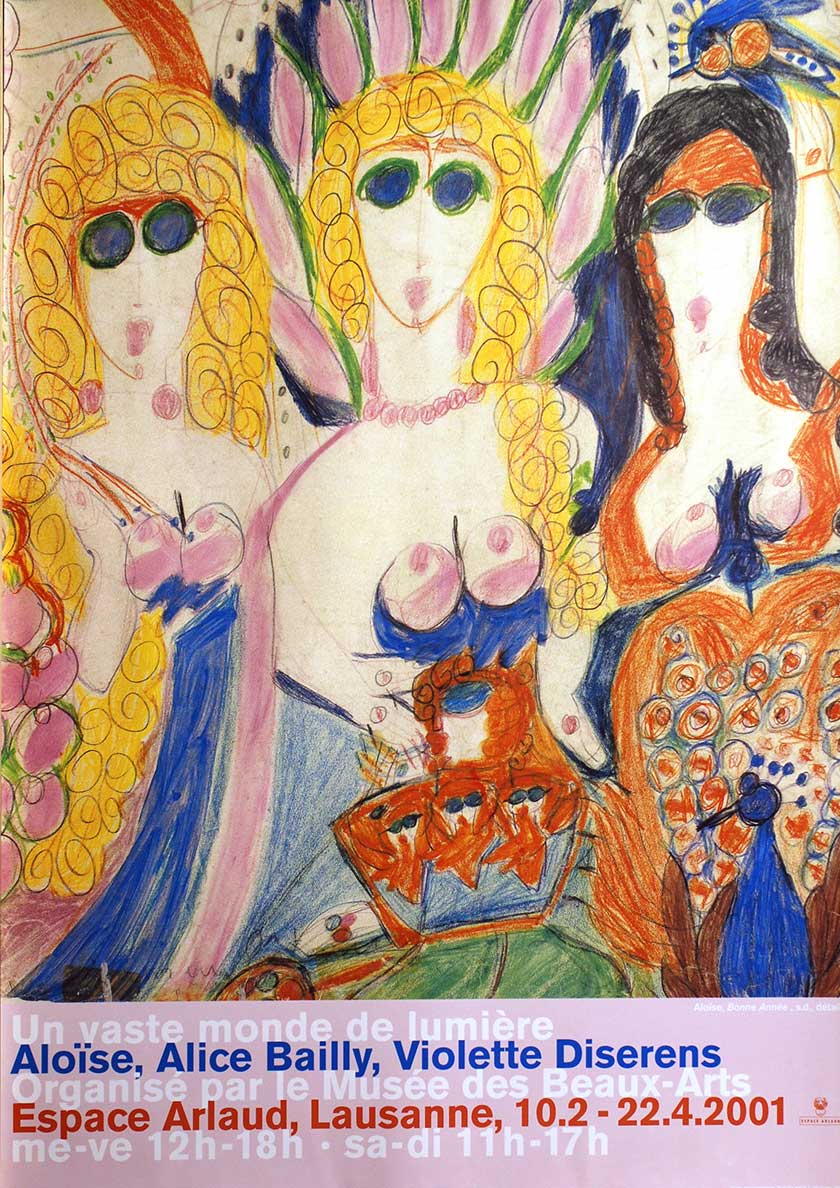 Aloïse, Alice Bailly, Violette Diserens