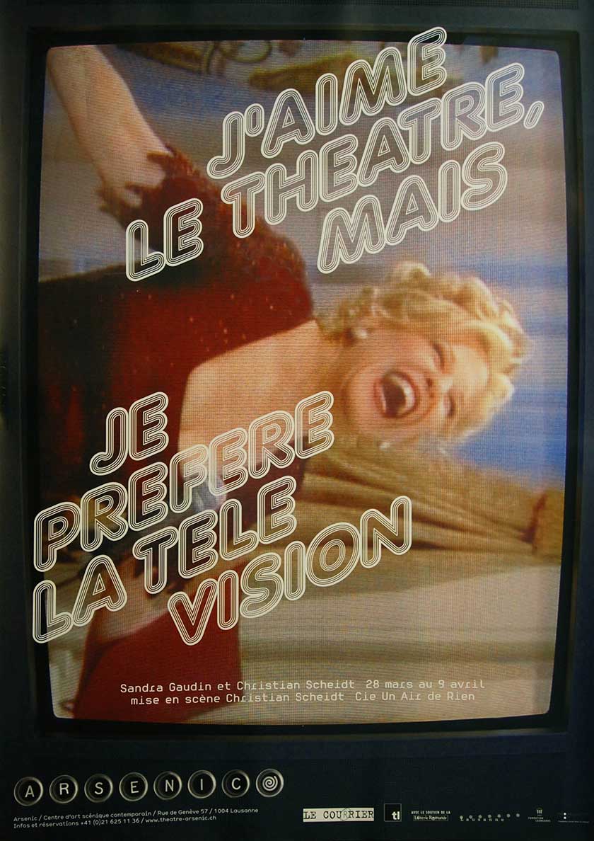 J'aime le théâtre, mais je préfère la télévision