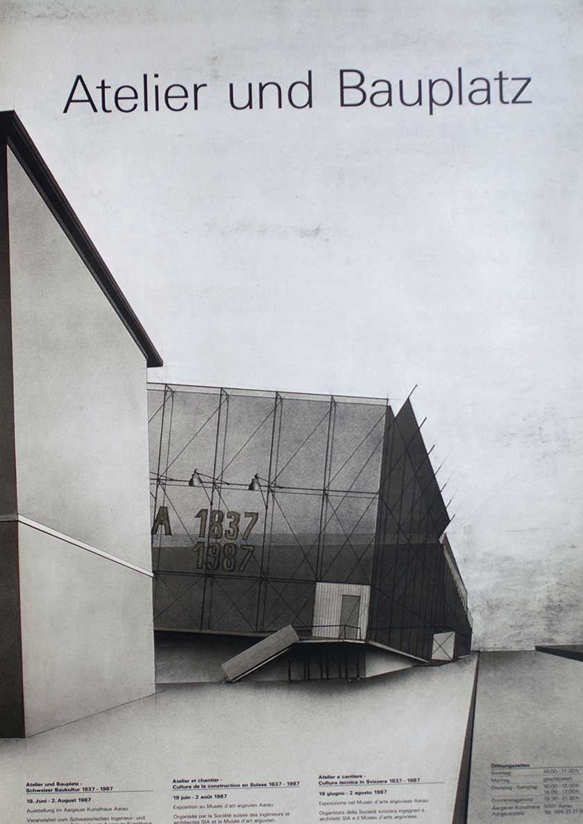 Atelier und Bauplatz: Schweizer Baukultur 1837–1987