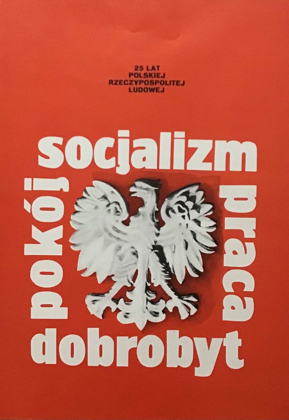 Socjalizm, pokój, praca, dobrobyt